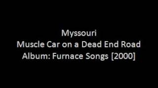 Watch Myssouri Muscle Car On A Dead End Road video