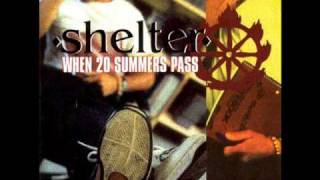 Watch Shelter When 20 Summers Pass video