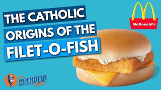The Catholic Origin Of McDonald's Filet-O-Fish | The Catholic Talk Show