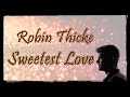 The Sweetest Love - Robin Thicke [karaoke]