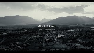 Mighty Oaks - Land Of Broken Dreams