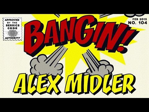 Alex Midler - Bangin!