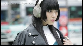 DAOKO meets MDR-1000X?Shooting?