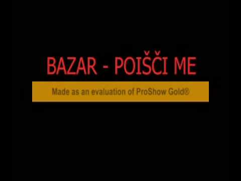 BAZAR - Poišči me