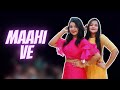 Maahi ve | Kal Ho Na Ho |Sangeet Dance |Alankrita Krishna Ft. Niharika Garg |Team Naach Choreography