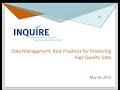 Data Management: Best Practices for Producing High Quality Data (INQUIRE Webinar #3)