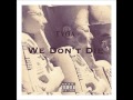 Tyga - We Don't Die Clean [Official Audio]