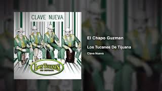 Watch Los Tucanes De Tijuana El Chapo Guzman video