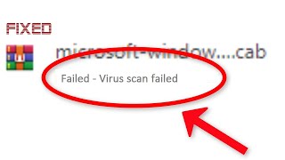 Fixed - Virus Scan Failed Error On All browsers (Edge, Chrome, Firefox)/Windows 