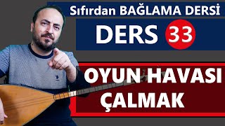 SIFIRDAN BAĞLAMA DERSİ 33  \