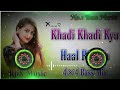 Khadi Khadi Kyon Halla Gora Chaal Kasuti Chale || Dj Remix || 4D Vibration Mix #Rj18_Remixer