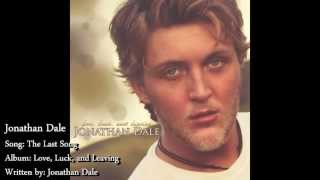 Watch Jonathan Dale The Last Song video