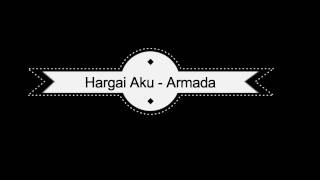Armada - Hargai Aku (Video Lyric) - Lirik Video