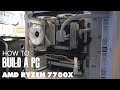 How To Build A PC - AMD Ryzen 7700X Gaming PC