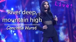 Conchita Wurst - River Deep, Mountain High