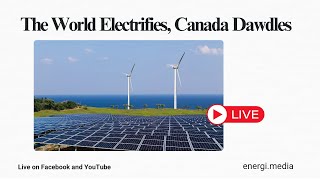 The World Electrifies, Canada Dawdles