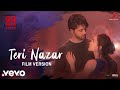 Teri Nazar - (Film Version) 99 Songs | @A. R. Rahman | Ehan Bhat | Shashwat