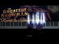 THE GREATEST SHOWMAN - Rewrite the Stars. 2017 ~ Piano version