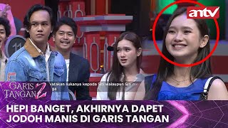 Hepi Banget, Akhirnya Dapet Jodoh Manis di Garis Tangan | Garis Tangan 2 Eps 7 