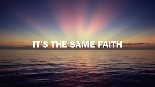 It’s The Same Faith