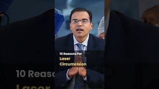 10 Reasons For Laser Circision