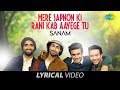 Mere Sapnon Ki Rani - SANAM | Lyrical Video