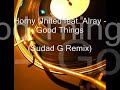 Horny United feat. Alray - Good Things (Sudad G Remix / Jim Tonique Edit)