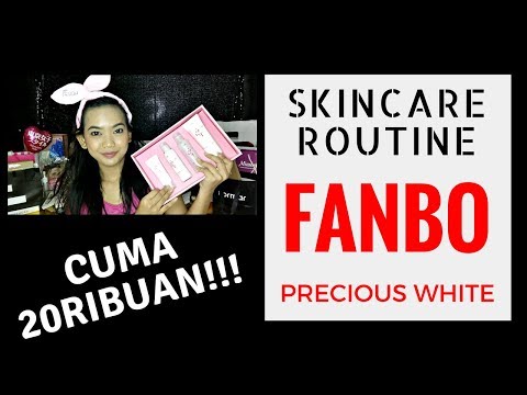 SKINCARE ROUTINE UNDER 100K / DI BAWAH 100 RIBU || Fanbo Precious White Skincare || Judith Cholya - YouTube