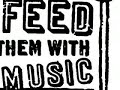 Music vs. Starvation join the fight! (Feed Them With Music)