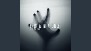 Watch Ends With A Bullet How It Ends video