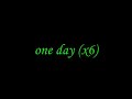 one day