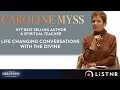 Caroline Myss|Living In The Light|A Life Of Greatness Podcast with Sarah Grynberg