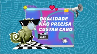 Qualidade Não Precisa Custar Caro - Ep. 9
