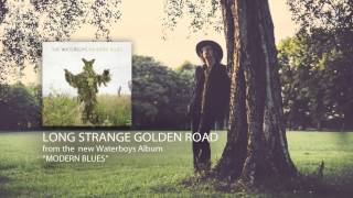 Watch Waterboys Long Strange Golden Road video