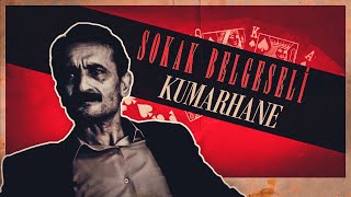 Sokak Belgeseli Kumarhane