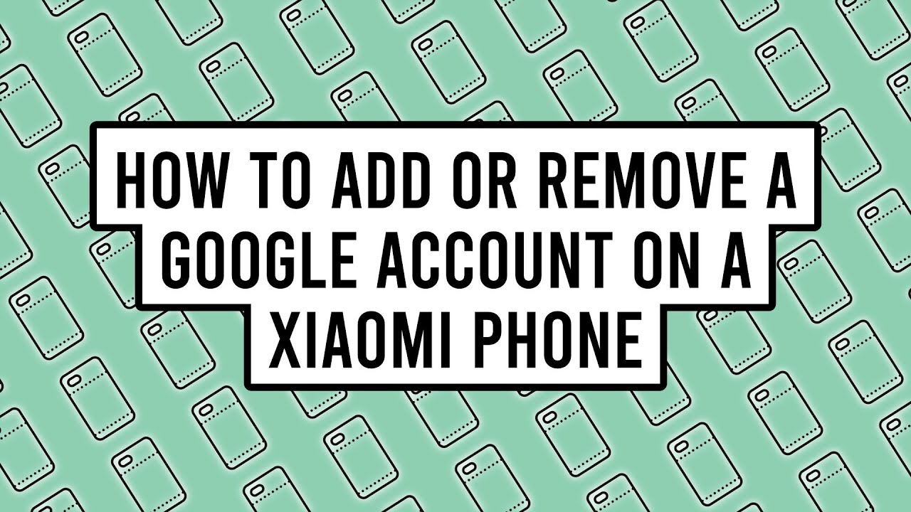 How to Add or Remove a Google Account on a Xiaomi Phone How to Add or Remove a Google Account on a Xiaomi Phone