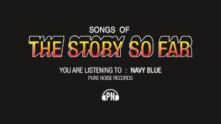 Watch Story So Far Navy Blue video