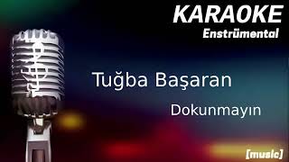 Karaoke Tuğba Başaran Dokunmayın