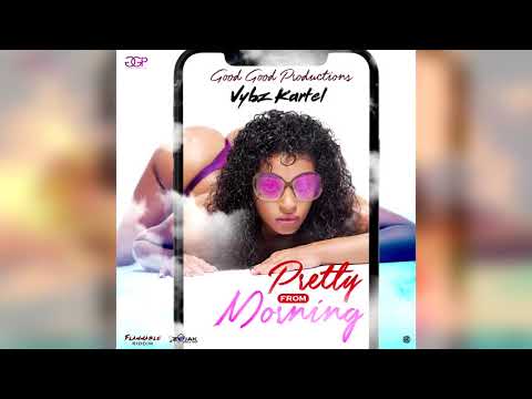 Vybz Kartel - Pretty From Morning (Official Audio)