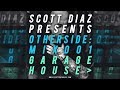 Scott Diaz Presents Otherside 001 - Garage House
