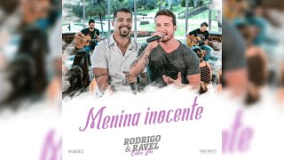 Menina Inocente - Rodrigo E Ravel Live2021