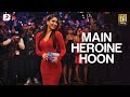 Main Heroine Hoon -  Official Full Song (Audio) | Heroine