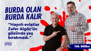 Anadolu Efes Katkılarıyla Hayırlı Evlatlar Zafer Algözün Gözünde Yaş Bırakmadı. 148.Bölüm