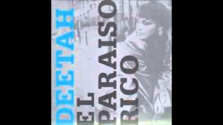 Watch Deetah El Paraiso Rico video