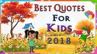 Best Quotes for kids 2018 | New year Quotes for kids | Funny kids