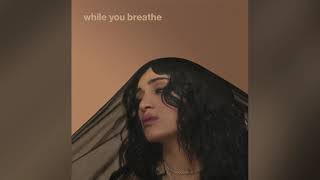 Watch Camelia Jordana While You Breathe video