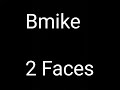 Bmike (2 Faces) Lyrics