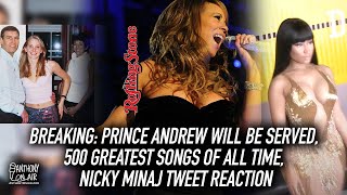 Breaking: Prince Andrew Will Be Served, 500 greatest songs of all time, Nicky Minaj Tweet Reaction