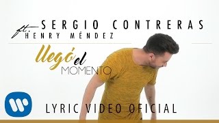 Video Llegó El Momento ft. Henry Méndez Sergio Contreras