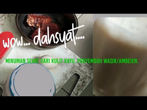 Wow dahsyat...Minuman sehat dari kulit kayu, Penyembuh Wasir/Ambeien.